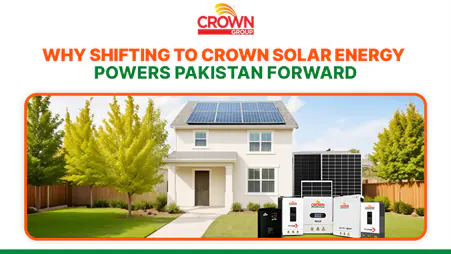 Thumbnail: Why Shifting to Crown Solar Energy Powers Pakistan Forward