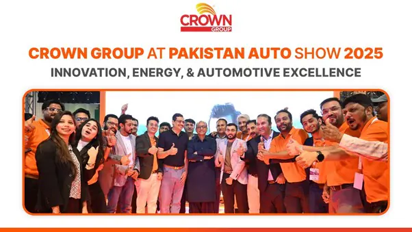 Events cover: Crown Group at Pakistan Auto Show 2025:Innovation, Energy, and Automotive Excellence