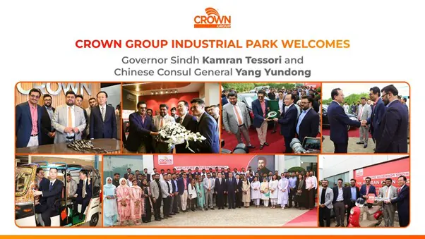 Events cover: Crown Group Industrial Park Welcomes Governor Sindh Kamran Tessori and Chinese Consul General Yang Yundong